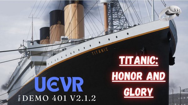 Titanic: Honor and Glory VR | UEVR | Demo 401 v2.1.2  | Unreal Engine 5