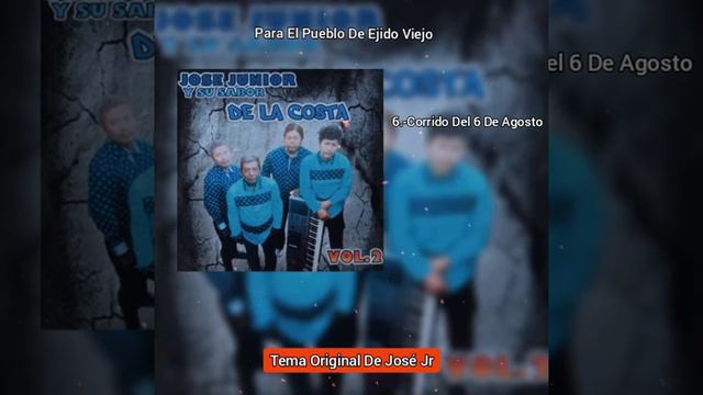 Corrido Del 6 De Agosto Tema Original De- Jose Jr Y Su Sabor De La Costa смотреть онлайн