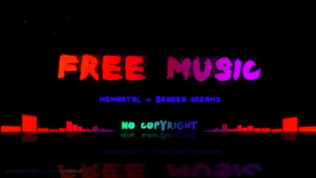 Memortal - Broken Dreams (No Copyright Music) смотреть онлайн
