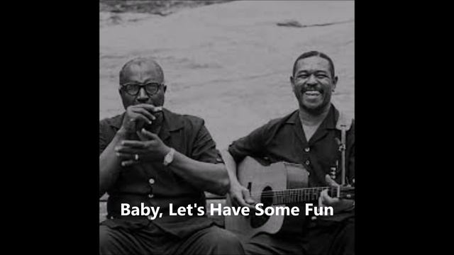 Sonny Terry-Baby, Let's Have Some Fun смотреть онлайн
