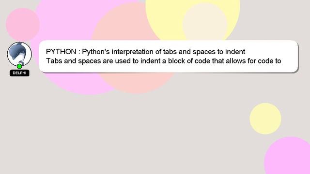PYTHON : Python's interpretation of tabs and spaces to indent смотреть онлайн