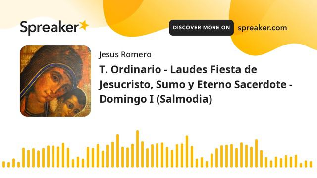 T. Ordinario - Laudes Fiesta de Jesucristo, Sumo y Eterno Sacerdote - Domingo I (Salmodia) (hecho c смотреть онлайн