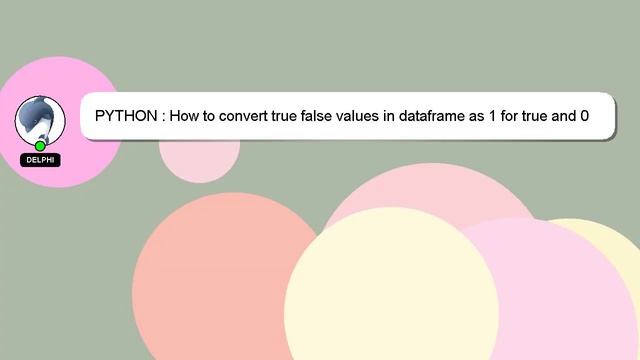 PYTHON : How to convert true false values in dataframe as 1 for true and 0 for false смотреть онлайн