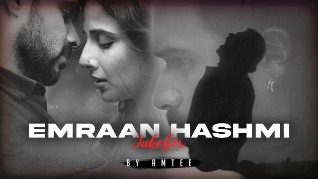 Emraan Hashmi Mashup | Jukebox | Amtee | Bollywood Lofi