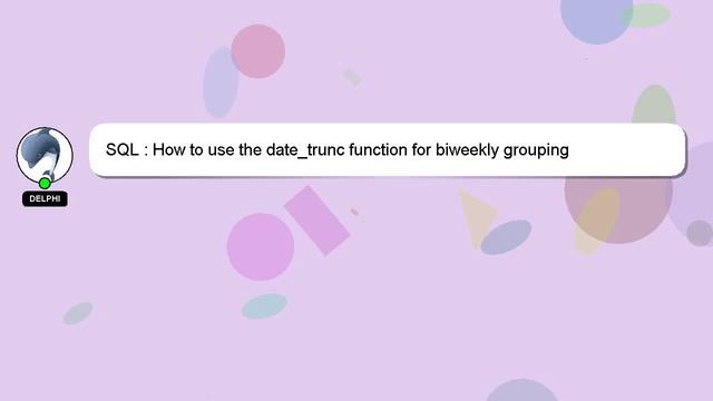 SQL : How to use the date_trunc function for biweekly grouping смотреть онлайн