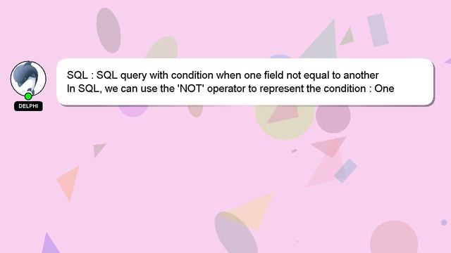 SQL : SQL query with condition when one field not equal to another смотреть онлайн