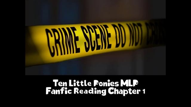 Ten Little Ponies Chapter 1 MLP Fanfic Reading (Murder Mystery) смотреть онлайн