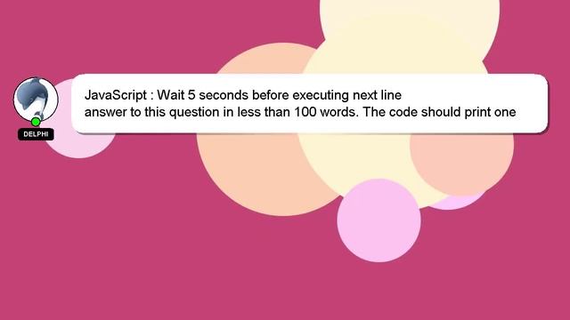 JavaScript : Wait 5 seconds before executing next line смотреть онлайн