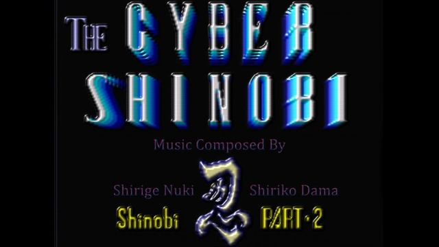 The Cyber Shinobi (Master System) - Stage 01 "The City" (Silver Moon Remix) смотреть онлайн