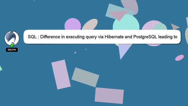 SQL : Difference in executing query via Hibernate and PostgreSQL leading to PSQLException смотреть онлайн