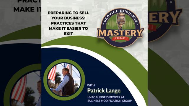 How To Prepare For Selling A Service Business with Patrick Lange смотреть онлайн