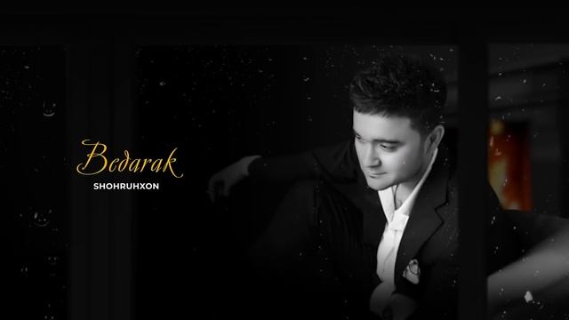 Shohruhxon - Bedarak | Шохруххон - Бедарак (AUDIO)