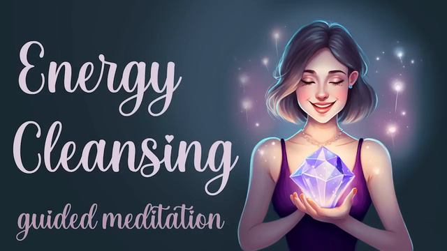 Energy Cleansing (Guided Meditation) for Positive Energy смотреть онлайн