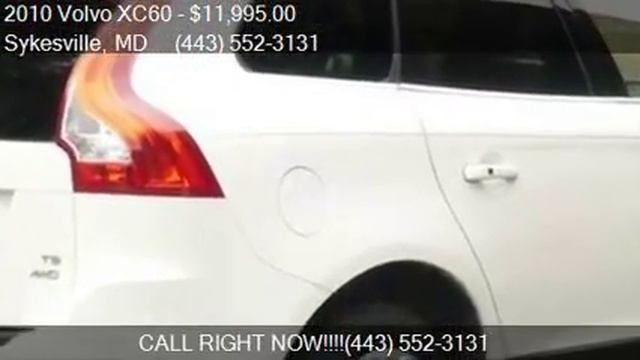 2010 Volvo XC60 T6 AWD 4dr SUV for sale in Sykesville, MD 21 смотреть онлайн