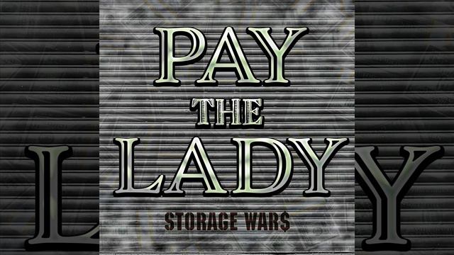 Pay the Lady (Storage War$) смотреть онлайн