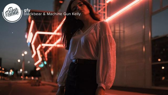 blackbear & Machine Gun Kelly - gfy (Lyrics) смотреть онлайн