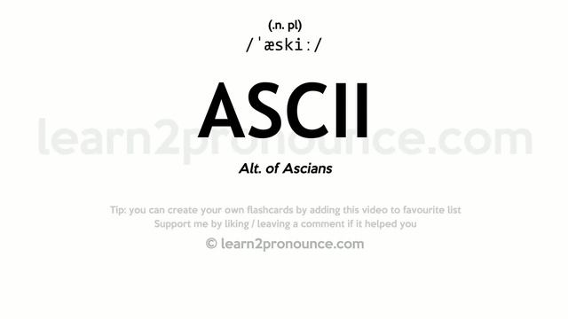 Pronunciation of Ascii | Definition of Ascii смотреть онлайн