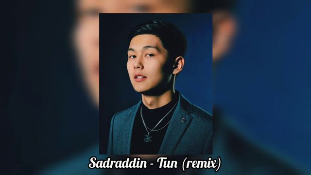 Sadraddin - Tun [remix]