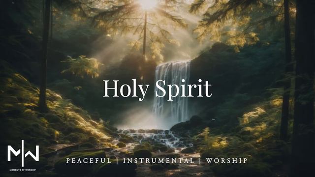 Holy Spirit | Soaking Worship Music Into Heavenly Sounds // Instrumental Soaking Worship