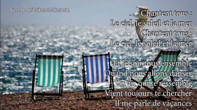 Mike Malak - Le Ciel, le soleil, la mer (pop oldie cover w. onscreen lyrics) смотреть онлайн