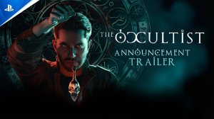 The Occultist - Анонсный трейлер Игры для PS5