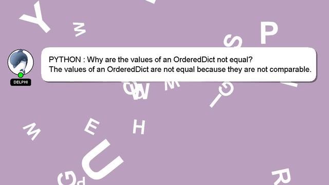 PYTHON : Why are the values of an OrderedDict not equal? смотреть онлайн