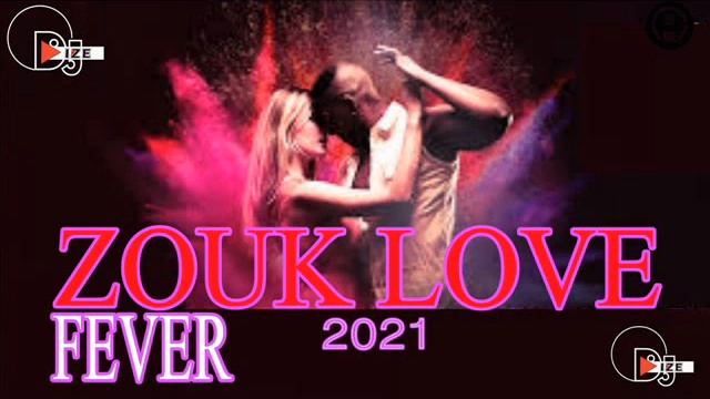 ZOUK LOVE FEVER MIX 2021 VOL#2 смотреть онлайн