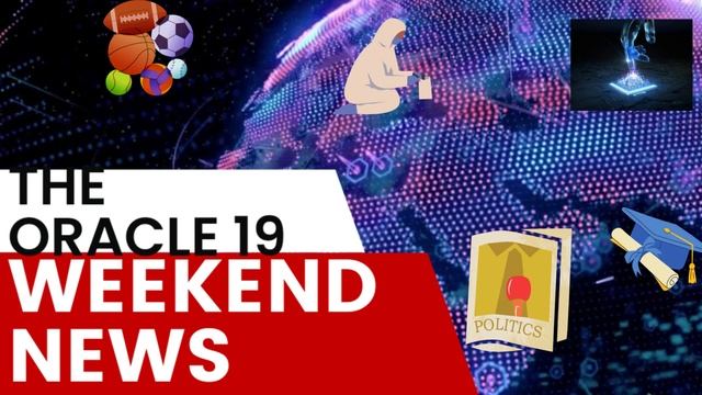 BREAKING NEWS: THE ORACLE 19 WEEKEND EDITION(EPISODE 3) #sports, #politics, #technology, #news смотреть онлайн