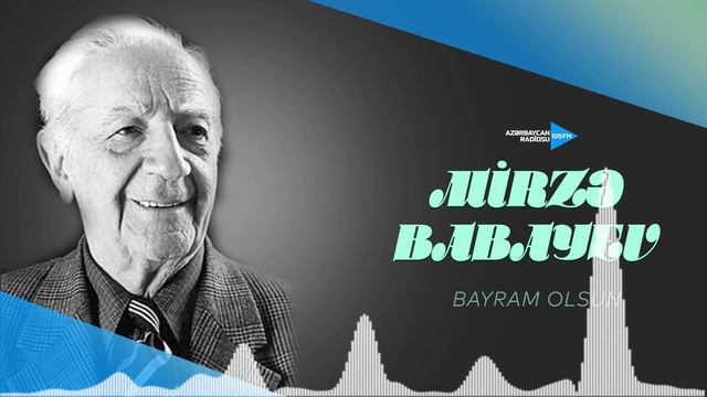 Mirzə Babayev - “Bayram Olsun”