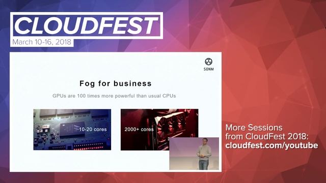 CloudFest 2018: Decentralized fog computing: A step into the future with SONM смотреть онлайн