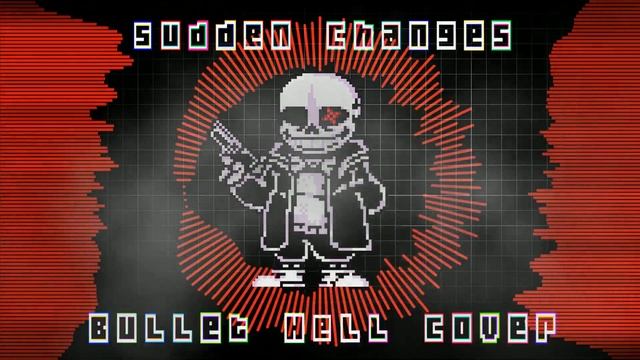 Sudden Changes [Undertale AU] - Bullet Hell (Experimented Cover) [7000 Subscribers Special 2/3] смотреть онлайн