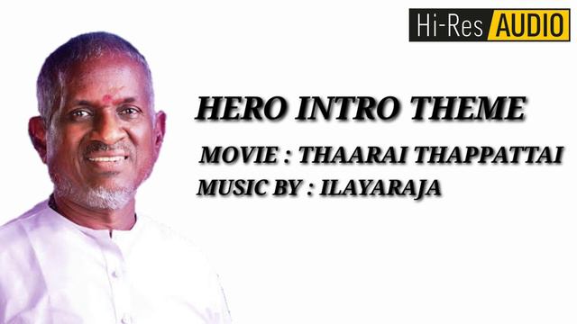 HERO INTRO THEME | THAARAI THAPPATTAI | ILAYARAJA | HI RES AUDIO смотреть онлайн