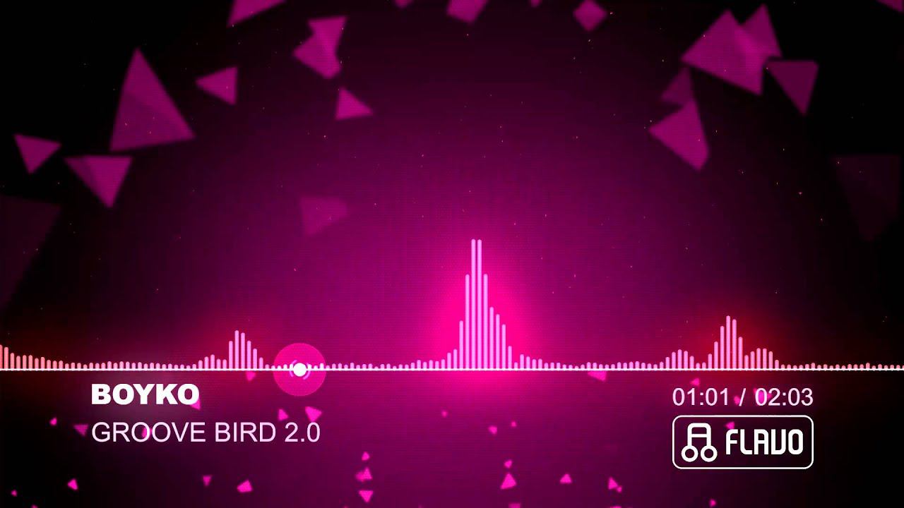 DJ BOYKO - Groove Bird 2.0 смотреть онлайн