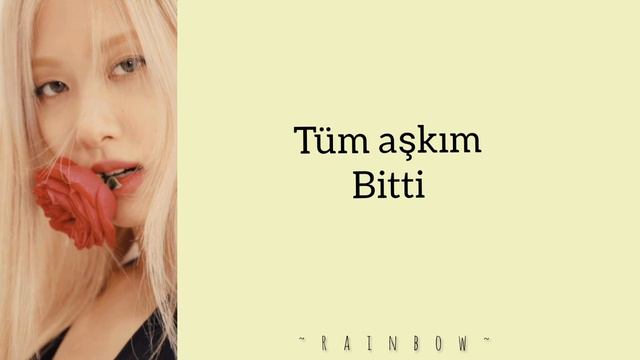(Rainbow )Rosé -GONE (türkçe çeviri) смотреть онлайн