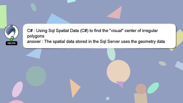 C# : Using Sql Spatial Data (C#) to find the "visual" center of irregular polygons смотреть онлайн