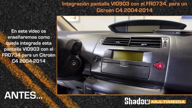 Integra una PANTALLA MULTIMEDIA VI0903 con un frontal FR0734 para un CITROËN C4 2004-2014 смотреть онлайн