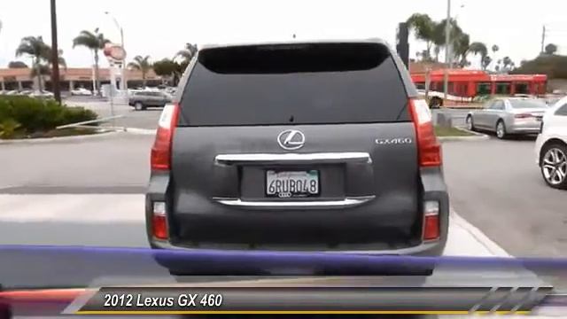 2012 Lexus GX 460 Live Long Beach CA 210098A смотреть онлайн