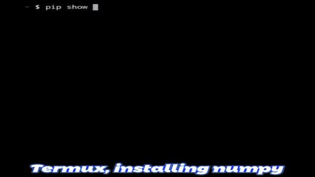 Installing python numpy package using Termux || Wed, Sept. 15 || 2021 смотреть онлайн