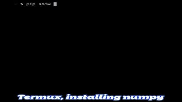Installing python numpy package using Termux || Wed, Sept. 15 || 2021