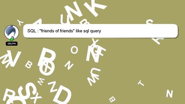 SQL : "friends of friends" like sql query смотреть онлайн
