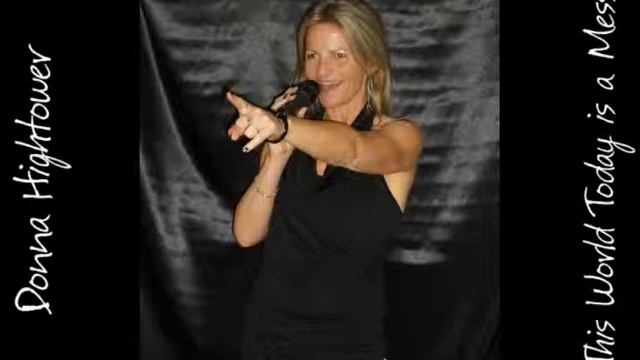 This World Today Is A Mess - Donna HIGHTOWER By Kathy GALLOIS Chanteuse Variété Normandie Bretagne