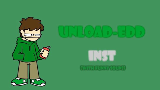 Unload-edd Inst / Fnf Unloaded Inst Dumb-remix