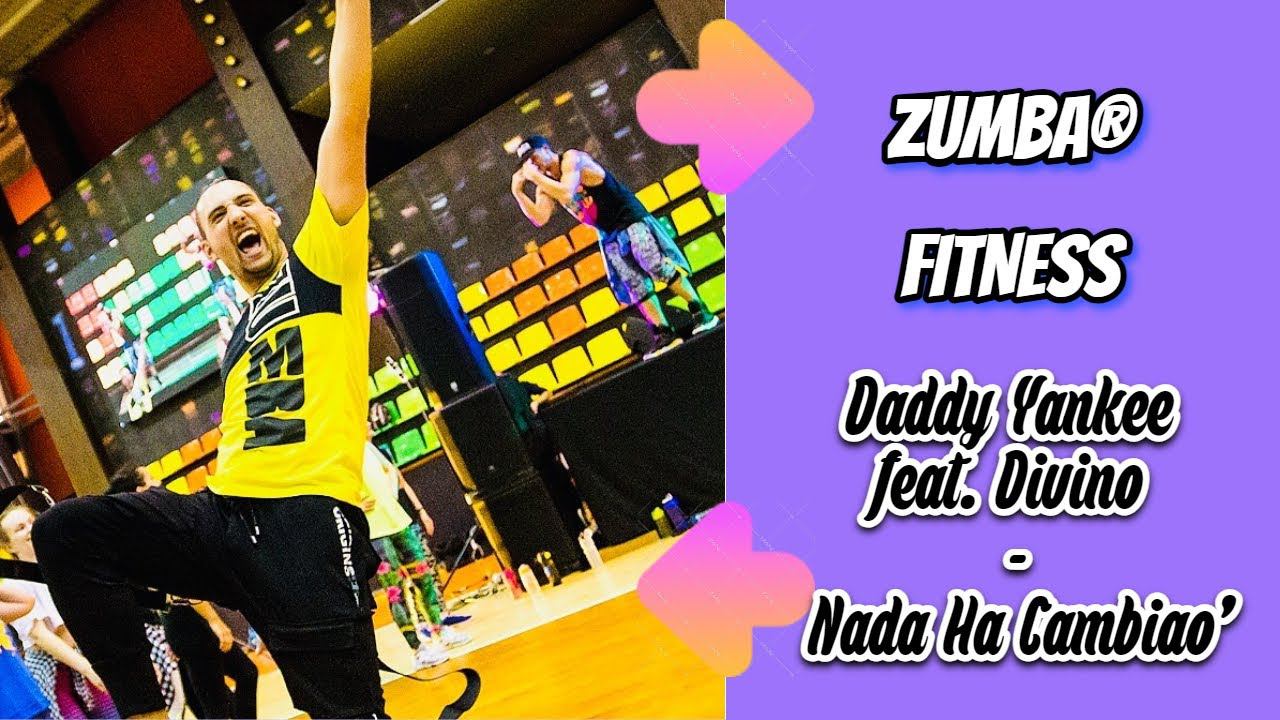 Daddy Yankee Feat. Divino - Nada Ha Cambiao’ | ZUMBA | REGGAETÓN | Александр Бадальянц