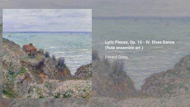 Lyric Pieces, Op. 12 - IV. Elves Dance (flute ensemble arr.), Edvard Grieg смотреть онлайн