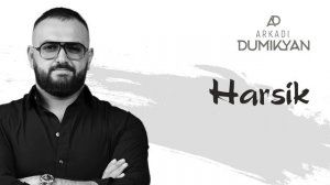 Arkadi Dumikyan Harsik