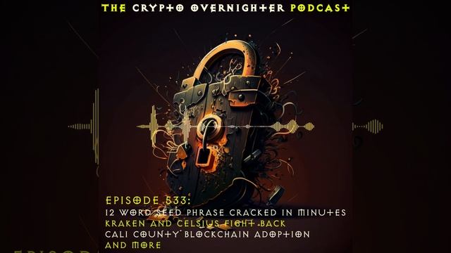 533:12 Word Seed Phrase Cracked in Minutes::Kraken and Celsius fight back::Cali County Blockchain A смотреть онлайн