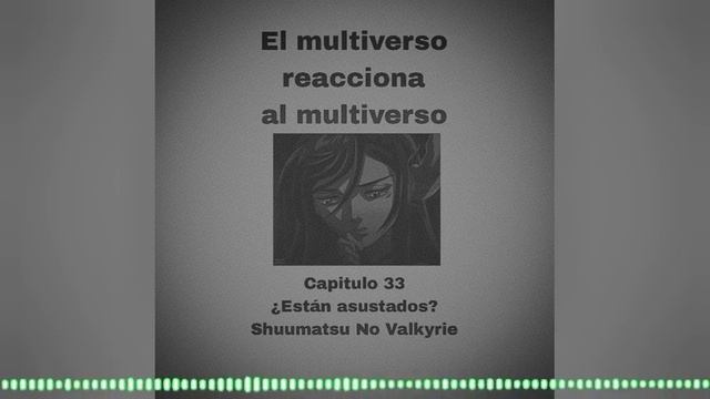 El Multiverso reacciona al multiverso. Capitulo 33. ¿Están Asustados? (Shuumatsu No Valkyrie) смотреть онлайн