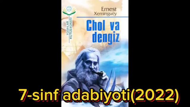 CHOL VA DENGIZ(Ernest Xeminguey) / 7-sinf Adabiyoti(2022) / Audio Kitob
