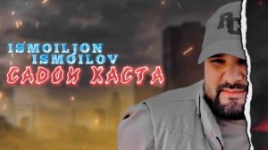 Исмоилчон Исмоилов-Садои Хаста|Ismoiljon ismoilov-Sadoi Xasta|2023xit