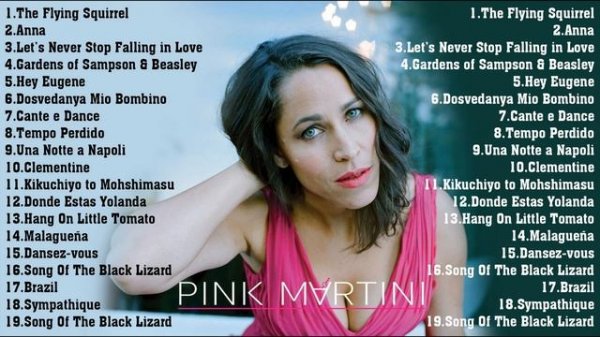 BEST PINK MARTINI SONGS - PINK MARTINI GREATEST HITS - PINK MARTINI FULL ALBUM COLLECTION